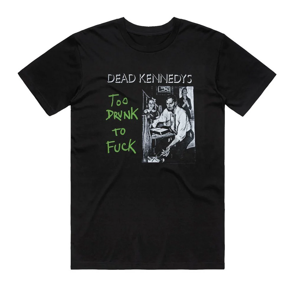 Dead Kennedys | Too Drunk T-SHIRT [PREORDER]